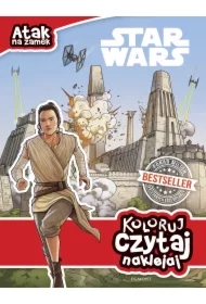 Gwiezdne Wojny. Atak na zamek. Koloruj, czytaj, naklejaj