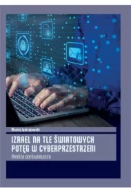 Izrael na tle światowych potęg w cyberprzestrzeni