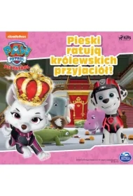 Psi Patrol: Pieski ratują królewskich przyjaciół!