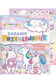 Moje jednorożce. Zadanie przyklejanie. Czarujący przyjaciele