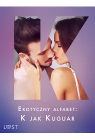 Erotyczny alfabet: K jak Kuguar - zbiór opowiadań