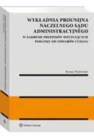 Wykładnia prounijna Naczelnego Sądu Administracyjnego w zakresie przepisów dotyczących podatku od to