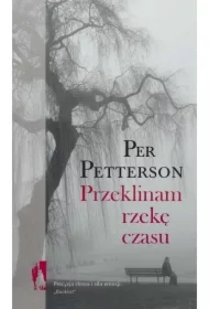 Przeklinam rzekę czasu