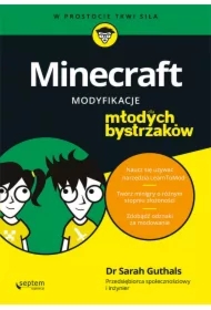 Minecraft. Modyfikacje dla młodych bystrzaków