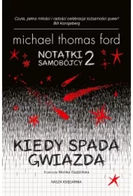 Kiedy spada gwiazda. Notatki samobójcy. Tom 2