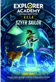 Explorer Academy: Akademia Odkrywców. Vela. Szyfr Sailor