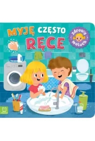MYJĘ CZĘSTO RĘCE. ZDROWY MALUCH