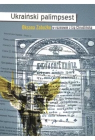 Ukraiński palimpsest. Oksana Zabużko w rozmowie z