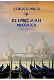 Dziewięć włoskich miast i inne opowieści