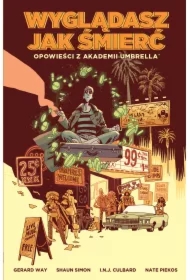 Wyglądasz jak śmierć. Opowieści z akademii Umbrella. Tom 1