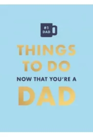 Things to Do. Now That You're a Dad.  wer. angielska