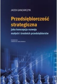 Przedsiębiorczość strategiczna. jako koncepcja...