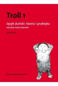 Troll 1. Język duński: teoria i praktyka. Poziom Podstawowy