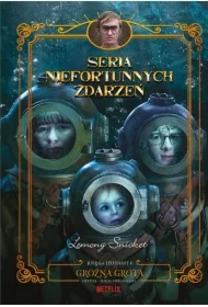 Groźna grota. Seria niefortunnych zdarzeń. Tom 11