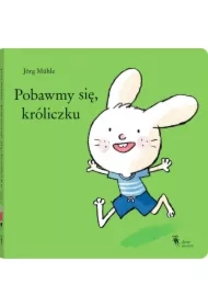 Pobawmy się, króliczku
