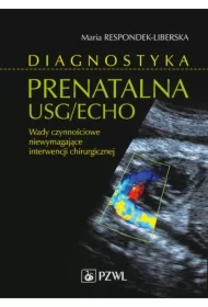 Diagnostyka prenatalna USG/ECHO. Wady czynnościowe niewymagające interwencji chirurgicznej
