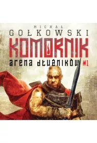 Komornik. Arena Dłużników - tom 1