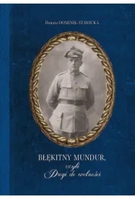 Błękitny mundur, czyli Drogi do wolności