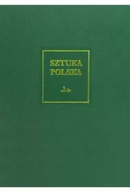 Sztuka polska Tom 4 Wczesny i dojrzały barok