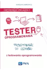 Tester oprogramowania. Przygotowanie do egzaminu z testowania oprogramowania