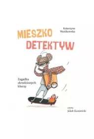 Mieszko Detektyw. Zagadka skradzionych kluczy