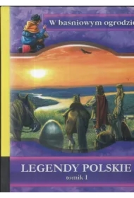 Legendy Polskie tomik I. W baśniowym ogr. LIWONA