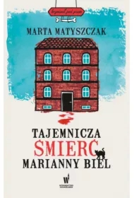 Tajemnicza śmierć Marianny Biel. Kryminał pod psem. Tom 1