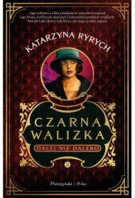 Dalej niż daleko. Czarna walizka. Tom 2