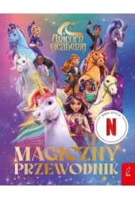 Unicorn Academy. Magiczny przewodnik