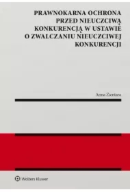 Prawnokarna ochrona przed nieuczciwą konkurencją w ustawie  o zwalczaniu nieuczciwej konkurencji