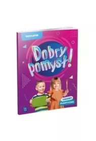 Dobry pomysł! Trzylatek. Zabawy plastyczne