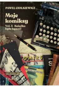 Książka była lepsza! Moje komiksy. Tom 3