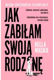 Jak zabiłam swoją rodzinę