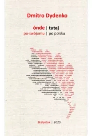 Onde - po swojomu. Tutaj - po polsku