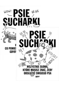 Pakiet Psie sucharki 1-2: Wszystko, co powiedziałby twój pies, gdyby umiał mówić, Wszystkie słowa, które musisz znać, żeby obsłużyć swojego psa