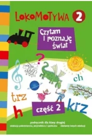 Lokomotywa 2. Czytam i poznaję świat. Podręcznik. Część 2. Szkoła podstawowa