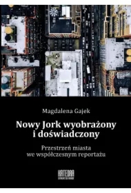 Nowy Jork wyobrażony i doświadczony