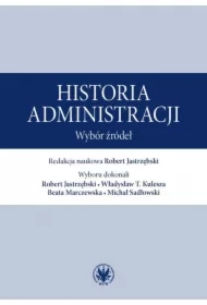 Historia administracji. Wybór źródeł