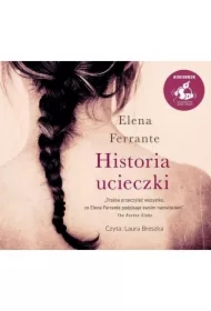 Genialna przyjaciółka. Tom 3. Historia ucieczki