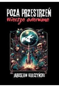 Poza przestrzeń wiersze oderwane