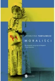 Moraliści. Jak Szwedzi uczą się na błędach...