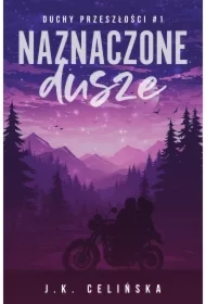 Naznaczone dusze. Duchy przeszłości. Tom 1