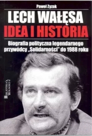 Lech Wałęsa Idea i historia