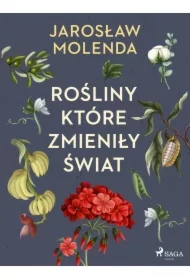 Rośliny, które zmieniły świat