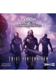 Legion nieśmiertelnych. Tom 7. Świat Buntowników