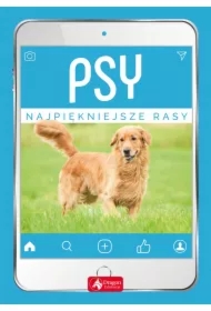 Psy. Najpiękniejsze rasy
