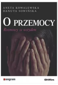 O przemocy. Rozmowy ze wstydem