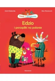 Edzio i porządki na polanie. Edzio i przyjaciele
