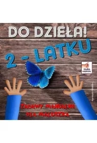Do dzieła 2 latku