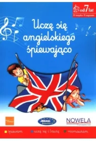 Uczę się angielskiego śpiewająco 2. Książka z piosenkami 7+ lat